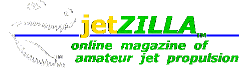 jetZILLA - the Online Magazine of Amateur Jet Propulsion